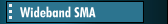 Wideband SMA