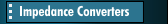 Impedance Converters